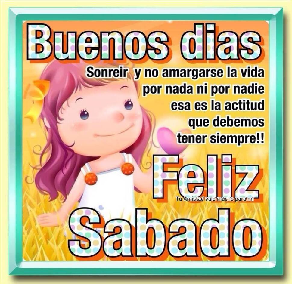Buen Día Feliz Sábado bendiciones WhatsApp 8