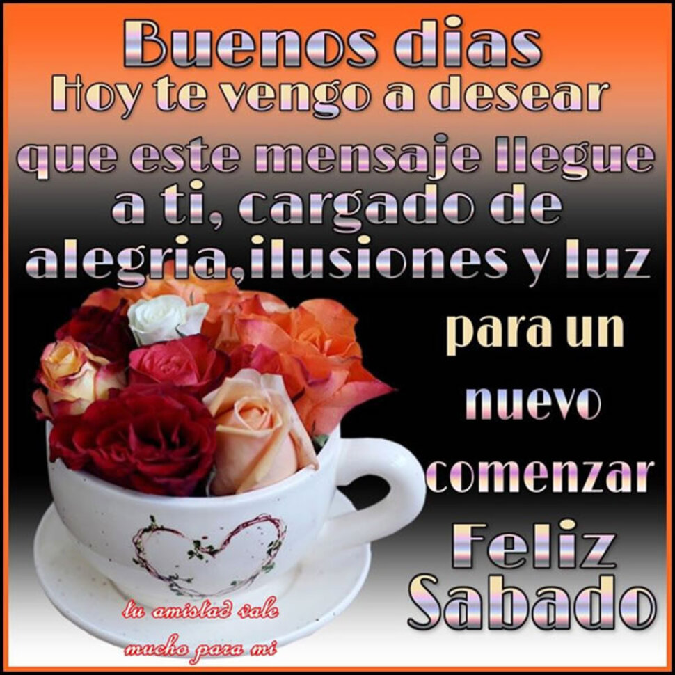 Buen fin de semana y Feliz Sábado imágenes bonitas 3