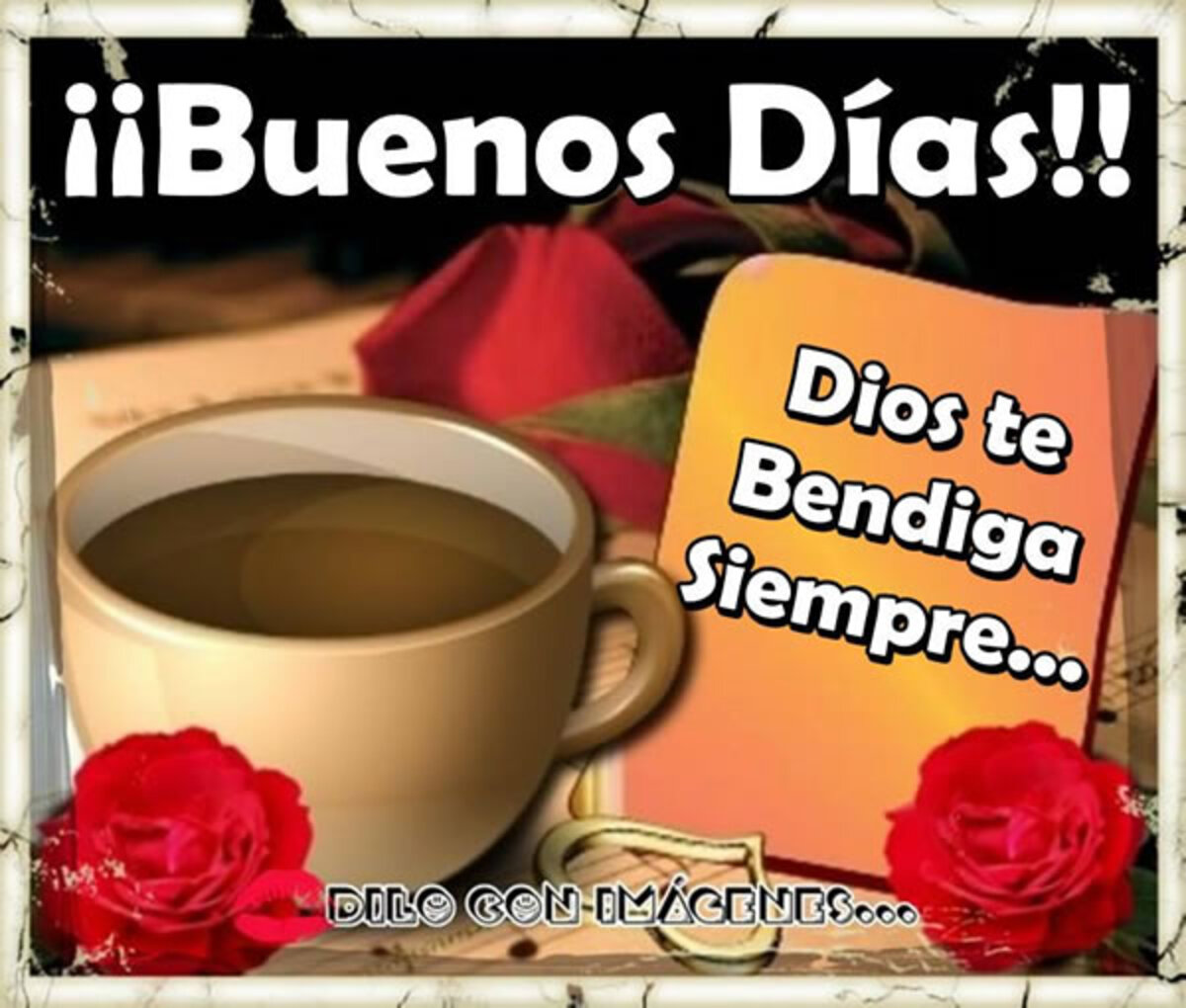 Buenos Días Dios te bendiga siempre