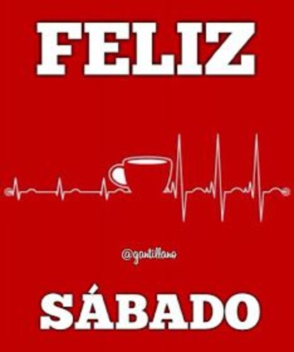 Buenos Días y Feliz Sábado 8