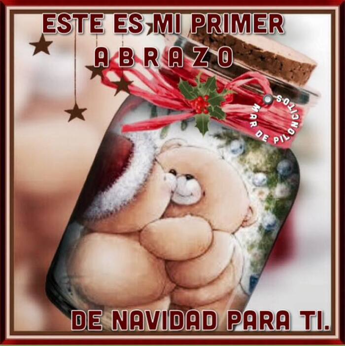Este es mi primer abrazo de Navidad para ti