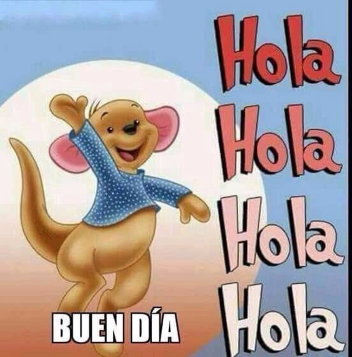 Hola Hola Hola Hola Buen Día