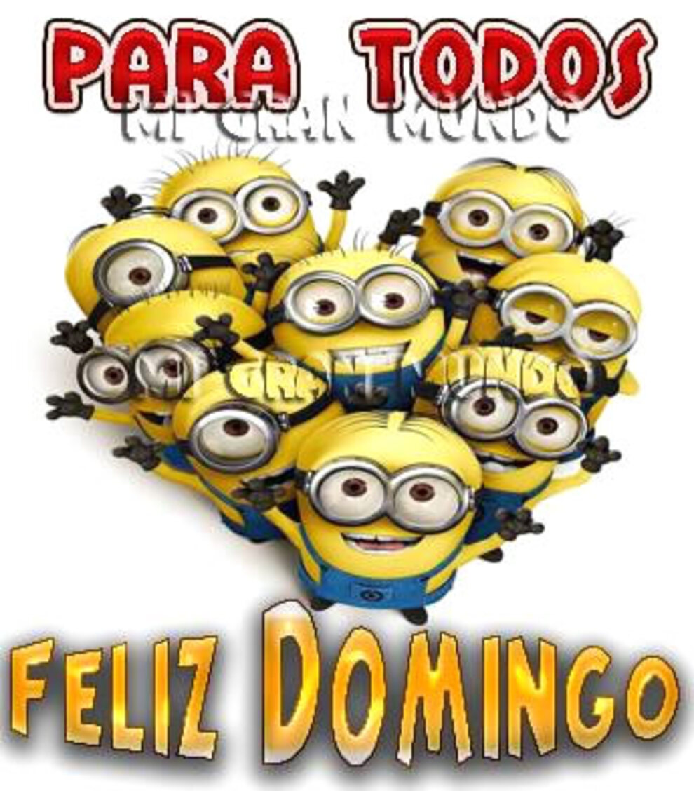 Para todos Feliz Domingo Minions