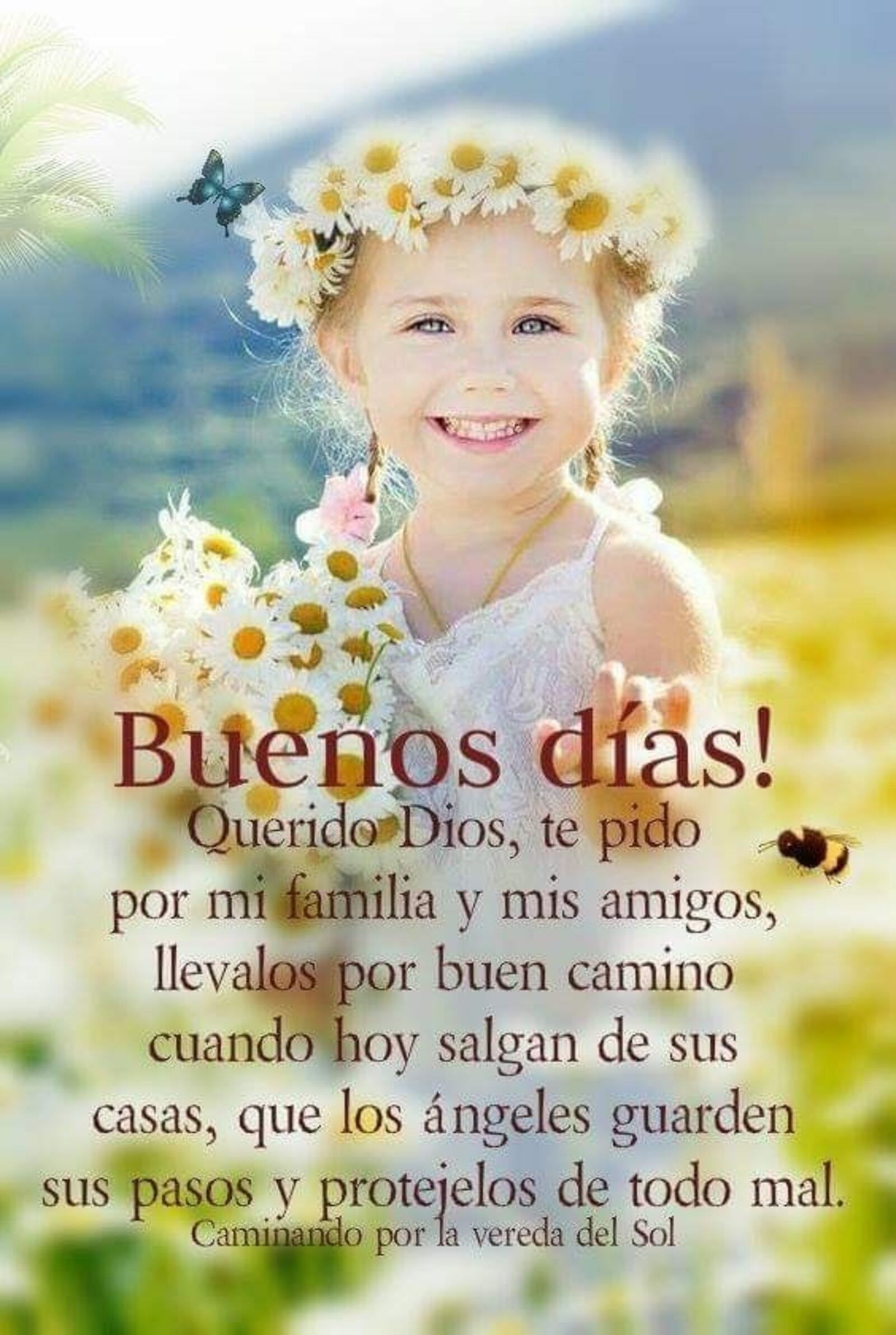 Buenos Días querido Dios te pido por mi familia y mis amigos