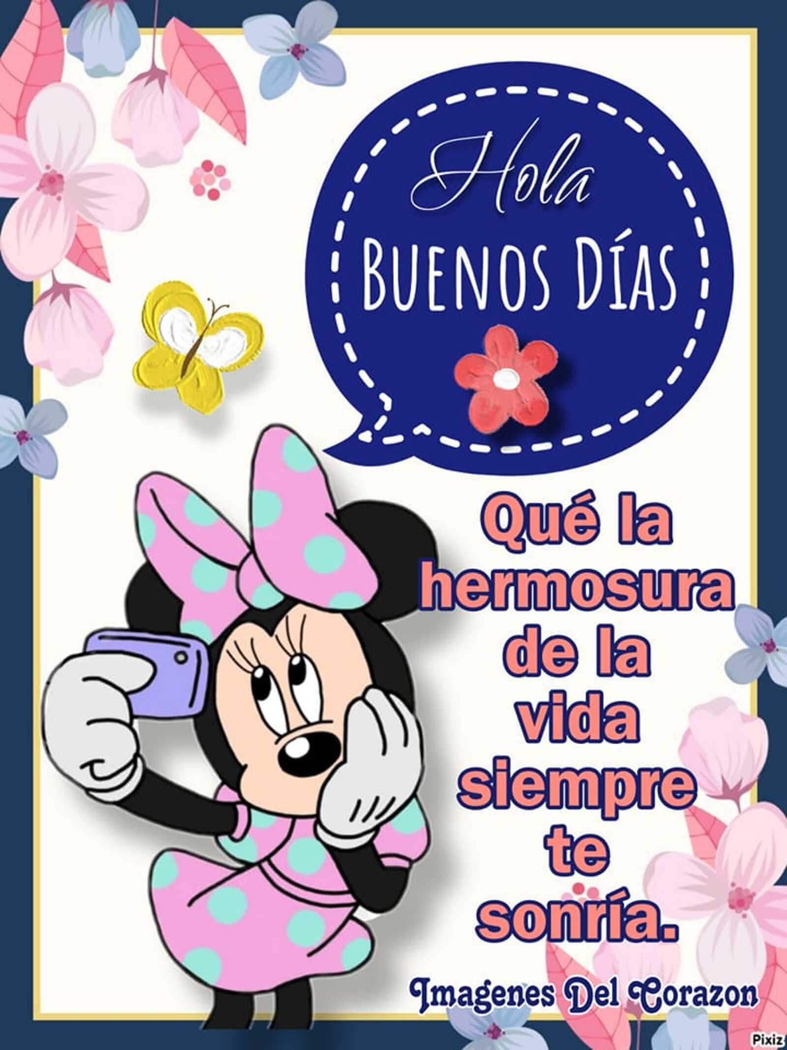 Hola buenos días qué la hermosura de la vida siempre te sonría